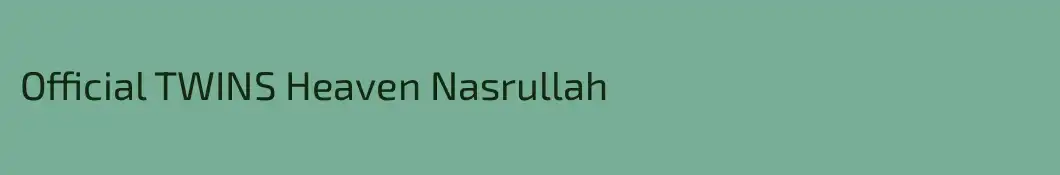 Official TWINS Heaven Nasrullah